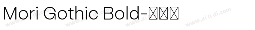 Mori Gothic Bold字体转换